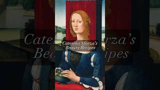 Caterina Sforza Beauty Recipes [upl. by Peedus]