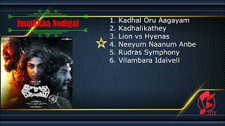 Imaikkaa Nodigal Jukebox  Hiphop Tamizha  Atharvaa Nayanthara Anurag Kashyap Raashi Khanna [upl. by Marji]