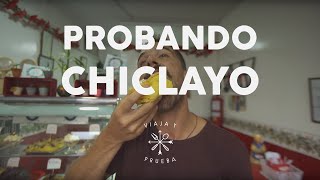 Viaja y Prueba en Chiclayo  Luciano probando comida chiclayana [upl. by Evvy369]