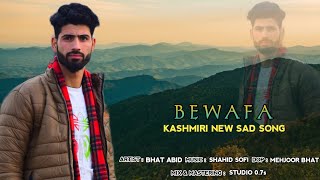 BEWAFA  Bhat Abid  Shahid Sofi  Kashmiri New Song 2024 [upl. by Ahsenrad]