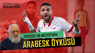 Youssef En Nesyrinin ARABEKS ÖYKÜSÜ [upl. by Tybie]