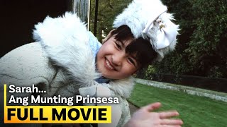 ‘Sarah ang Munting Prinsesa’ FULL MOVIE  Camille Prats Angelica Panganiban [upl. by Vashtee]