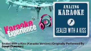 Amazing Karaoke  Sealed With a Kiss Karaoke Version  Originally Performed By Jason Donovan [upl. by Kirt]