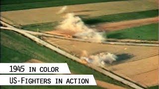 USFighters strafing on German land 1945 in color [upl. by Conchita919]