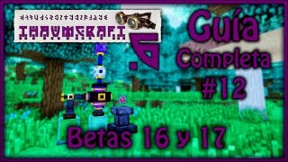 THAUMCRAFT 6 GUÍA COMPLETA PARTE 12  BETA 16 Y BETA 17  ESPAÑOL Beethsergio [upl. by Almena]