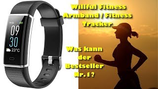 Willful Fitness Armband  Fitness Tracker  Was kann der BESTSELLER Nr 1 alles [upl. by Aleusnoc]