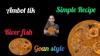 River fish Ambot tik RecipeHow To Make Ambot tikGoan youtubergoanvlogger [upl. by Marlene270]