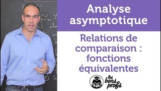 Relations de comparaison  fonctions équivalentes  MPSI 1ère année  Les Bons Profs [upl. by Yantruoc870]