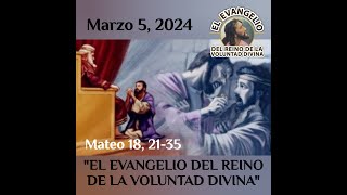 EVANGELIO DEL DÍA Marzo 5 2024 quotEL EVANGELIO DEL REINO DE LA VOLUNTAD DIVINAquot [upl. by Beret]