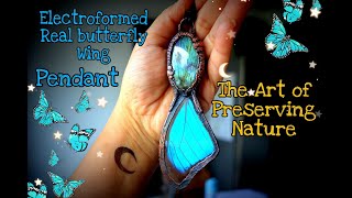 Electroformed Real Butterfly Wing Pendant  Labradorite Crystal pendant Tutorial  DIY JEWELRY [upl. by Whitehurst]