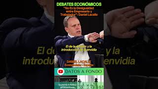 Distinguir la Desigualdad Problema Daniel Lacalle shorts españa economia politica [upl. by Naman]