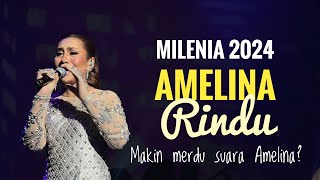 Amelina Mantap Live Milenium 2024 Rindu Zepp KL [upl. by Miche]