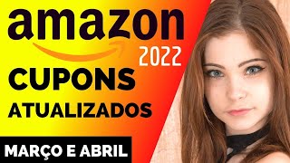 AMAZON CUPONS 2022 ATUALIZADO CUPOM DE DESCONTO AMAZON  PARA MARÃ‡O DE 2022 E ABRIL [upl. by Assile416]