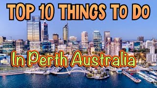 TOP 10 Things To Do in Perth  2022 Australia Travel Guide  Australia [upl. by Arva60]