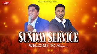 SUNDAY SERVICE LIVE  FOG MINISTRIES INDIA [upl. by Angelica]