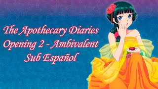 The Apothecary Diaries Opening 2 Sub Español [upl. by Scutt]