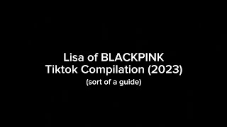 Lisa of BLACKPINK Tiktok Compilation 2023 [upl. by Keegan]