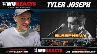 Tyler Joseph  Blasphemy With Lyrics  REACTION [upl. by Girhiny]