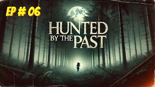 Hunted by the Past Episode  6 Free Audio books  Novels [upl. by Tamis]