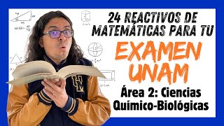 24 PREGUNTAS de MATEMÁTICAS para tu EXAMEN DE ADMISIÓN A LA UNAM Área 2 Ciencias Químico Biológicas [upl. by Gati]