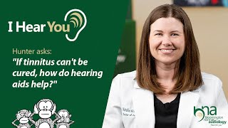 How Hearing Aids Help Tinnitus  I Hear You Ep 68 [upl. by Nehtan]