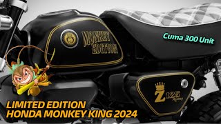 NEW HONDA MONKEY KING 2024 LIMITED EDITION  CUMA DIJUAL 300 UNIT amp BODY BERLAPIS EMAS [upl. by Tamra]