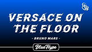 Bruno Mars  Versace on the Floor Lyrics [upl. by Lleznov]