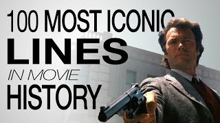 The 100 Most Iconic Movie Lines of All Time [upl. by Rebmyt851]