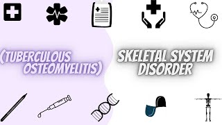 Skeletal System Disorder Tuberculous Osteomyelitis [upl. by Anier]