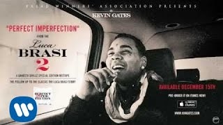 Kevin Gates  Perfect Imperfection Official Audio [upl. by Assirem]