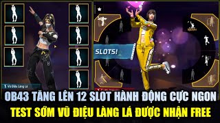 OB43 Tăng Từ 8 Lên 12 Hành Động Cho Người Chơi  Test Sớm Vũ Điệu Làng Lá Free Siêu Hay  Free Fire [upl. by Muncey]