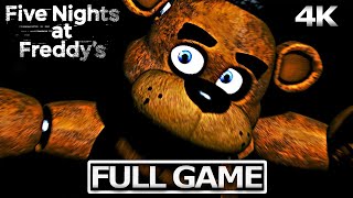 FIVE NIGHTS AT FREDDYS Full Gameplay Walkthrough  No Commentary 【FULL GAME】4K Ultra HD [upl. by Allenrac]