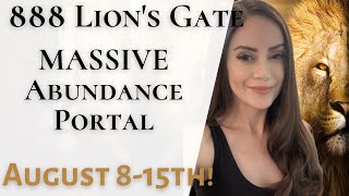 Shift Timelines With 888 Lion’s Gate HUGE Wealth Abundance Portal August 8th15th ACTIVATION ♾️🦁 [upl. by Atikram]