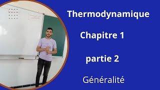 Thermodynamique Mip s1 Ens S1 Esef S1 Chapitre I partie 2 Généralité [upl. by Noonan605]