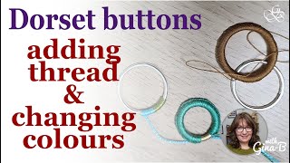 Changing colour amp adding threads  Dorset buttons  How to make a multi coloured Dorset button [upl. by Melbourne]