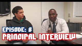 EPISODE 8  PRINCIPAL INTERVIEW [upl. by Doehne]