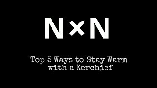 Top 5 Ways to Stay Warm with a NxN Merino Wool Kerchief [upl. by Mchugh]