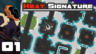 Lets Play Heat Signature  PC Gameplay Part 1  I Want A Pod Full Of Dudes [upl. by Farl368]