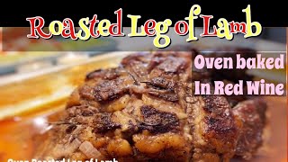 Oven Roasted Leg of Lamb in Red Wine [upl. by Ahsimal]