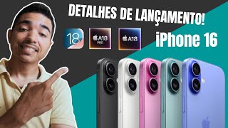 DETALHES de LANÇAMENTO do novo iPhone 16 O que vem de novo 🤩 [upl. by Oivat306]