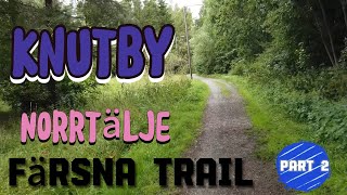 KNUTBY TRAIL Part 2  Färsna Trail hikingtrails sweden [upl. by Shaper]