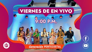 VIERNES DE EN VIVO  ¡Pide la canción que quieras  27 OCTUBRE 2023  GENERACIÓN PENTECOSTAL [upl. by Iasi]