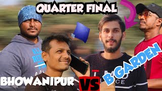 B garden vs Bhowanipur  Quarter Final B garden tournament💥🔥🪁🪁 [upl. by Yejus369]