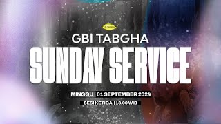 IBADAH RAYA GBI TABGHA BATAM CENTRE  1 SEPTEMBER 2024  SESI 3 PUKUL 1300 WIB [upl. by Zarihs]