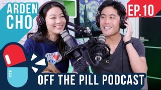 Ryan and Arden Discuss Their Relationship Ft Arden Cho  Off The Pill 10 [upl. by Nohsyt746]