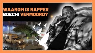 WAAROM IS RAPPER BOECHI VERMOORD [upl. by Goddart]