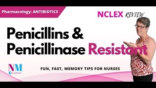 Penicillins and Penicillinase Resistant Antibiotics pharmacology for nurses [upl. by Ytiak]