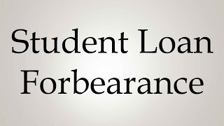 How to Pronounce Student Loan Forbearance [upl. by Omer]