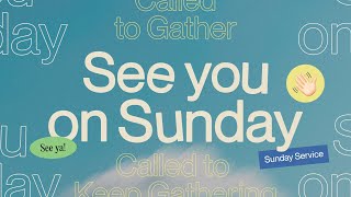 Called to Gather  See You On Sunday Week 1  Paolo Punzalan [upl. by Freeman]