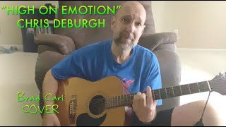 High On Emotion  Chris DeBurgh Cover Brad Carl [upl. by Thedrick]